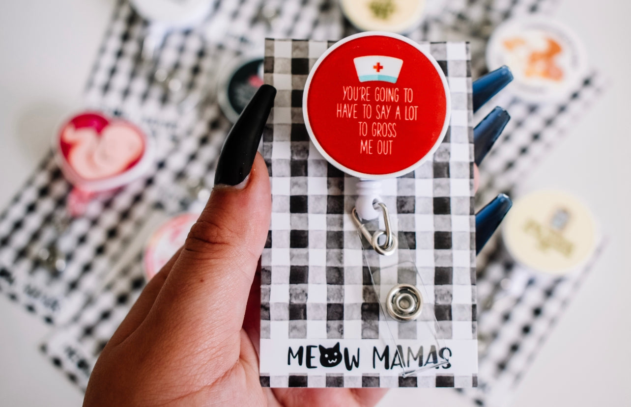 Strong stomach nurse Badge reel