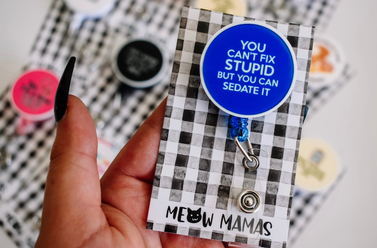 Sedate the stupid Badge reel