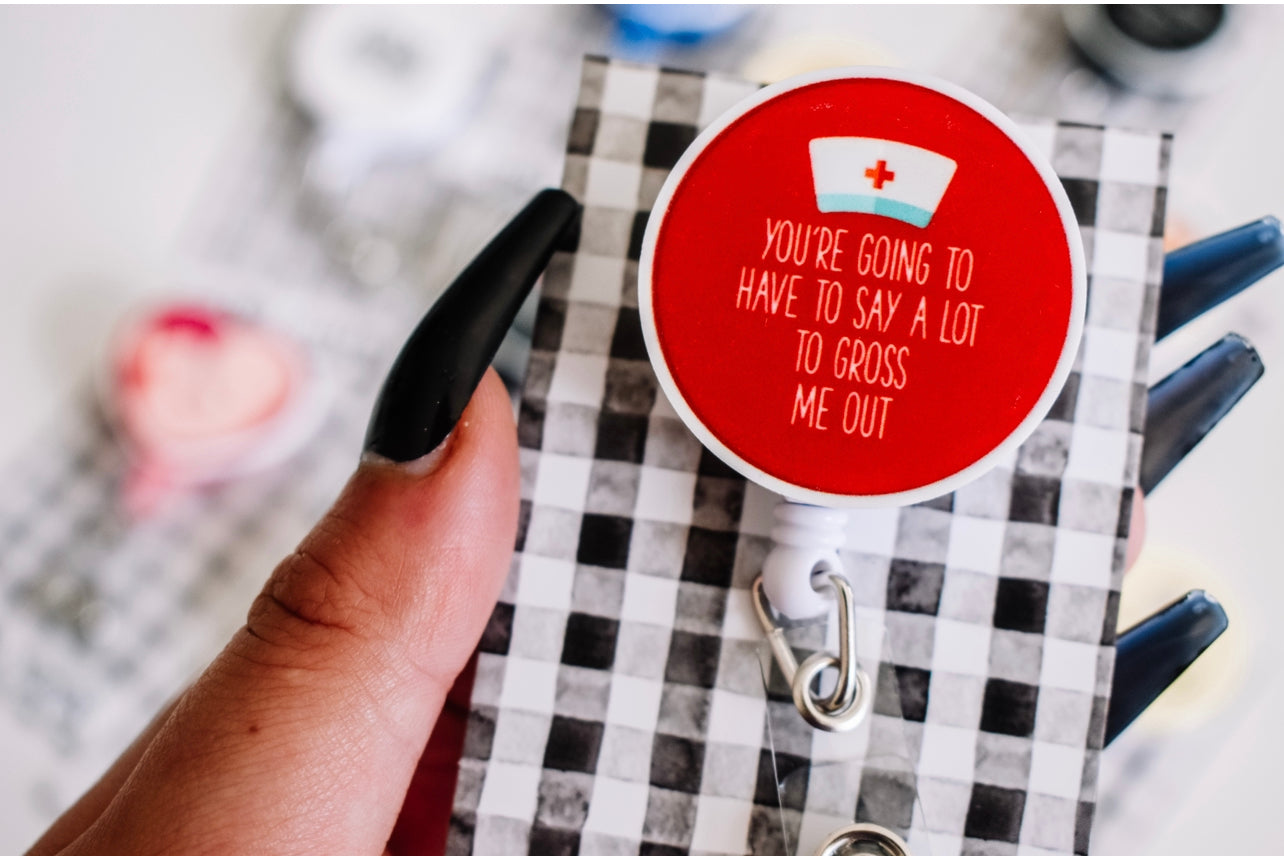 Strong stomach nurse Badge reel