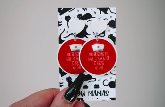 Strong stomach nurse dangle earrings